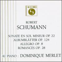 Schumann: Sonata No. 2/Albumblätter/Allegro In B Minor & Romances von Dominique Merlet