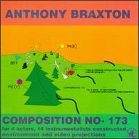 Braxton: Compostion No.173 von Anthony Braxton