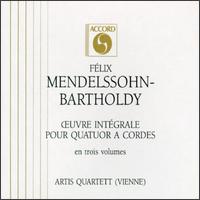 Mendelssohn-Bartholdy: 0euvre Intégrale Pour Quatuor A Cordes (The String Quartets) von Artis Quartett