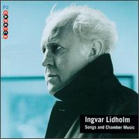 Ingvar Lidholm: Songs and Chamber Music von Ingvar Lidholm