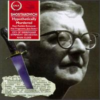 Shostakovich: Hypothetically Murdered/Four Romances/Five Fragments/Suite No.1 von Dimitri Kharitonov