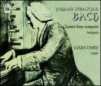 Bach: Le Clavier bien tempéré Intégrale von Louis Thiry