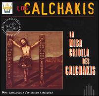 La Misa Criolla des Calchakis von Los Calchakis