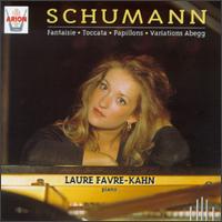 Schumann: Fantaisie, Op. 17/Toccata/Papillons/Variations, Op. 1 von Laure Favre-Kahn