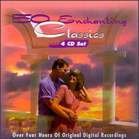 Fifty Enchanting Classics, Vol. 1-4 von Various Artists