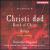 Johann Abraham Peter Schulz: Christi død (The Death of Christ); Songs von Christopher Hogwood