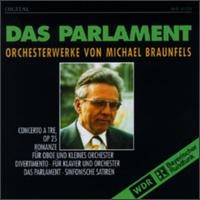 Das Parlament: Orchestral Works by Michael Braunfels von Various Artists