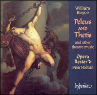 Boyce: Peleus and Thetis and Other Theatre Music von Opera Restor'd
