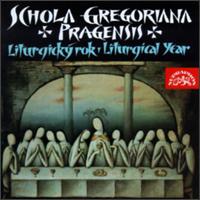 Liturgical Year - Schola Gregoriana Pragensis von Schola Cantorum and Gregoriana