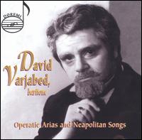Operatic Arias and Neapolitan Songs von David Varjabed