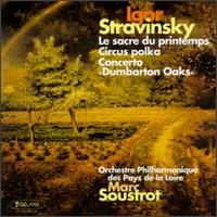 Stravinsky: Le sacre du printemps; Circus Polka; Dumbarton Oaks von Marc Soustrot