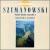 Symanowski: Piano Music, Volume 2 von Various Artists