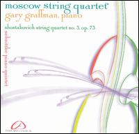 Shostakovich: String Quartet No. 3, Op. 73; Schnittke: Piano Quintet von Moscow String Quartet