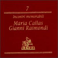 Incontri memorabili: Maria Callas and Gianni Raimondi von Maria Callas