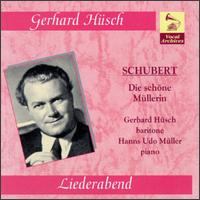 Gerhard Hüsch: Schubert "Die schöne Müllerin" von Gerhard Hüsch