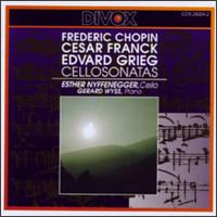 Chopin, Franck, Greig: Cello Sonatas von Gerard Wyss