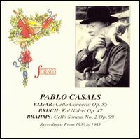 Elgar, Bruch, Brahms: Works for Cello von Pablo Casals