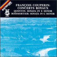 Couperin: Concerts royaux/Quentin: Sonata in E minor/Boismortier: Sonata in G minor von Various Artists