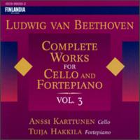 Beethoven: Complete Works for Cello and Fortepiano, Vol.3 von Anssi Karttunen