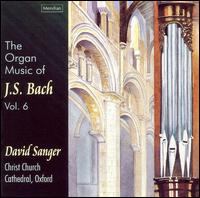 The Organ Music of J.S. Bach, Vol. 6 von David Sanger