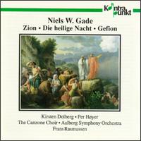 Niels W. Gade: Zion, Gefion, Heilige Nacht von Frans Rasmussen