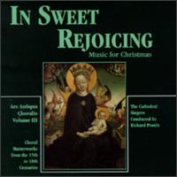 In Sweet Rejoicing, Music For Christmas-Ars Antique Choralis, Vol. 3 von Various Artists