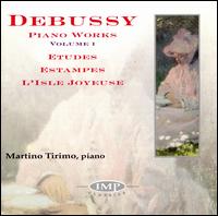 Debussy: Piano Works, Vol. 1 von Martino Tirimo