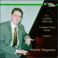 Lange-Müller: Complete Piano Works, Vol.1 von Morten Mogensen
