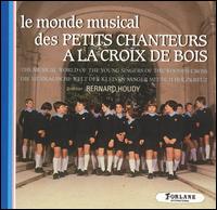 Le monde musicale des Petits Chanteurs à la Croix de Bois von Bernard Houdy