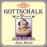 Gottschalk: Piano Music for 2 Hands von Alan Marks