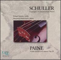 Schuller: Duologue; Paine: Violin Sonata, Op. 24 von Rafael Druian