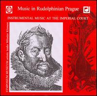 Music in Rudolphinian Prague: Instrumental Music at the Imperial Court von Symposium Musicum
