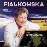 Fialkowska Plays Szymanowski von Janina Fialkowska