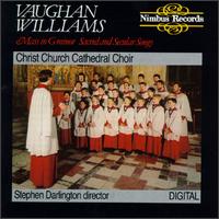 Vaughan Williams: Shakespeare Songs; Mass in Gm von Christ Church Cathedral Choir, Oxford