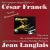 The Complete Organ Works of César Franck von Various Artists