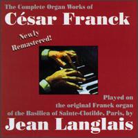 The Complete Organ Works of César Franck von Various Artists