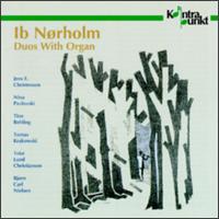 Ib Nørholm: Duos with Organ von Jens E. Christensen