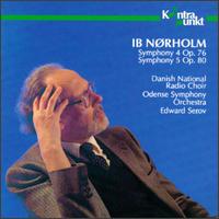 Ib Nørholm: Symphony Nos. 4 & 5 von Various Artists