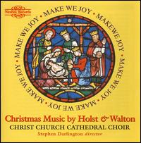 Make We Joy: Christmas Music by Holst & Walton von Christ Church Cathedral Choir, Oxford