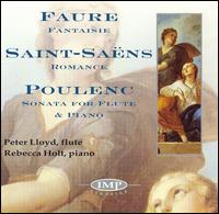 Fauré: Fantaisie; Saint-Saëns: Romance; Poulenc: Sonata For Flute & Piano von Peter Lloyd