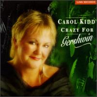 Carol Kidd, Crazy for Gershwin von Carol Kidd