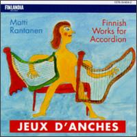 Jeux d'Anches: Finnish Works for Accordion von Various Artists