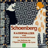 Schoenberg: Kaiserwalzer and Other Transcriptions von Various Artists