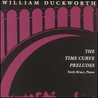 William Duckworth: The Time Curve Preludes von William Duckworth