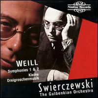 Weill: Symphonies 1 & 2 von Michel Swierczewski