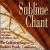 Sublime Chant von Various Artists
