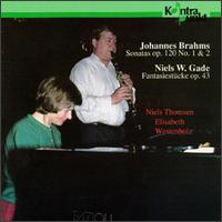 Johannes Brahms: Sonatas, Op. 120, Nos. 1 & 2; Niels W. Gade: Fantasiestücke, Op. 43 von Niels Thomsen