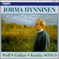 Jorma Hynninen Sings Songs by Hugo Wolf, Carl Collan & Toivo Kuula von Jorma Hynninen