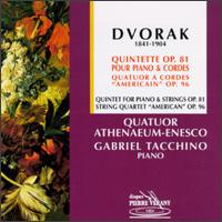 Dvorak: Quintette pour Piano & Cordes, Op. 81; Quatuor a Cordes "American", Op. 96 von Athenæum Enesco Quartet