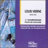 Louis Vierne: 1re Symphonie; Pieces de Fantaisie von François-Henri Houbart